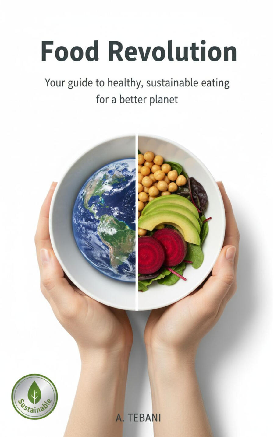 SUSTAINABLE EATING AND HEALTHY FOOD